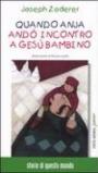 Quando Anja andò incontro a Gesù Bambino