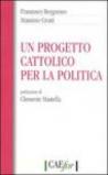 Un progetto cattolico per la politica