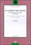 Il codice del dono. Verità e gratuità nelle ontologie del Novecento. Atti del 9° Colloquio su filosofia e religione (Macerata, 16-17 maggio 2002)