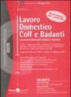 Lavoro domestico colf e badanti. Lavoratori domestici italiani e stranieri