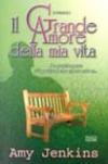 Il grande amore della mia vita