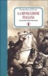 La rivoluzione italiana. Come fu fatta l'unità della nazione