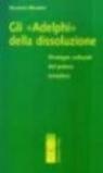 Gli adelphi della dissoluzione