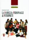 La famiglia: personaggi e interpreti