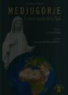 Medjugorje. Il nuovo mondo della pace