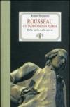 Rousseau. Cittadino senza patria. Dalla «polis» alla natura