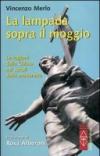 La lampada sopra il moggio. Le ragioni della Chiesa nei secoli della modernità