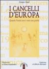 I cancelli d'Europa. Quando l'unità non è stata una parola