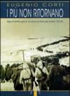 I più non ritornano. Diario di ventotto giorni in una sacca sul fronte russo (inverno 1942-43)