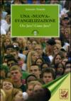 Una «nuova» evangelizzazione. Che fare? Come fare?