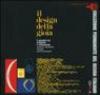 Il design della gioia. Il gioiello fra progetto e ornamento. Catalogo della mostra (Milano, 23 novembre 2004-27 febbraio 2005). Ediz. italiana e inglese
