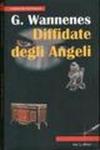 Diffidate degli angeli