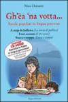 Gh'ea 'na votta... Favole popolari in lingua genovese. Con CD Audio: 3