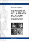 Un paradigma nella terapia del cancro. Cellule staminali cancerose dal lavoratorio alla cimica