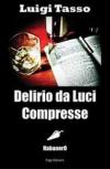 Delirio da luci compresse