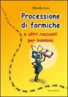 La processione di formiche e altri racconti per bambini