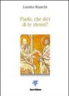 Paolo, che dici di te stesso?