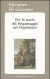 Per la storia del brigantaggio nel napoletano