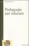 Pedagogia per educare