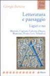 Letteratura e paesaggio. Liguri e no. Montale, Caproni, Calvino, Ortese, Biamonti, Primo Levi, Yehoshua