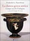 La danza greca antica. Cinque secoli d'indagine