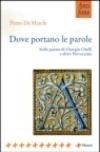 Dove portano le parole. Sulla poesia di Giorgio Orelli e altro Novecento