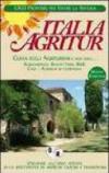 Italia agritur. Guida degli agriturismi e non solo. Agricampeggi, beauty farm, B&B, case e alberghi di campagna. Ediz. illustrata