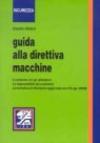 Guida alla direttiva macchine. Il confronto con gli utilizzatori. La responsabilità dei costruttori