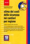 Stima dei costi della sicurezza nei cantieri per regione. Sistemi e prezzari della sicurezza. Con CD-Rom