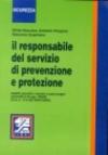 Il responsabile del servizio di prevenzione e protezione. Aspetti giuridici, tecnici e psicologici