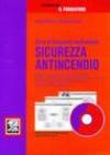 Sicurezza antincendio. Corso di formazione multimediale. Con CD-ROM