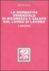 La normativa essenziale di sicurezza e salute sul luogo di lavoro