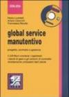Global service manutentivo. Progetto, contratto e gestione. Con CD-Rom