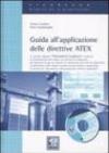 Guida all'applicazione delle direttive ATEX. Con CD-ROM