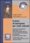 Il piano di emergenza per i beni culturali. Con CD-ROM