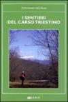 I sentieri del Carso triestino. Ediz. illustrata