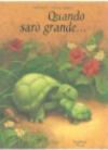 Quando sarò grande...
