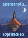 Sottosopra... soprasotto