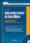 Guida pratica ai lavori del Genio militare. Con CD-ROM