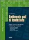 Cedimento pali di fondazione. Con CD-ROM