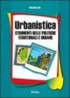 Urbanistica. Strumenti delle politiche territoriali e urbane
