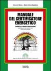 Manuale del certificatore energetico. Guida alla nuova professione. Con CD-ROM