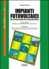 Impianti fotovoltaici. Dal sopralluogo alla realizzazione. Con CD-ROM