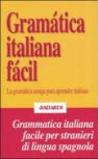 Gramatica italiana facil. La gramatica amiga para aprender italiano