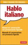 Hablo italiano. Manual de conversacion con pronunciacion figuada