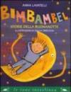 Bimbambel. Storie della buonanotte. Ediz. illustrata