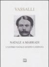 Natale a Marradi. L'ultimo Natale di Dino Campana