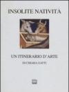 Insolite natività. Un itinerario d'arte