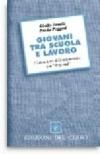 Giovani tra scuola e lavoro. I laboratori di orientamento per «Drop out»
