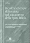 Ricerche e terapie di frontiera nel trattamento della spina bifida. Atti prima Conferenza internazionale (Salsomaggiore Terme, 29-30 marzo 2003)